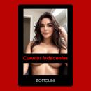 [Spanish] - Cuentos indecentes: Historias eroticas Audiobook