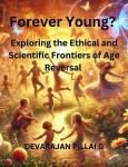 Forever Young? Exploring the Ethical and Scientific Frontiers of Age Reversal Audiobook