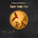 Thunder Rumbles Twice (Wuxia Series Book #3) Audiobook