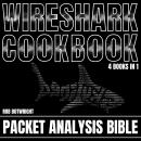 Wireshark Cookbook: Packet Analysis Bible Audiobook