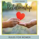 Relationship Rules for Women:: Develop Meaningful Conversations With Your Partner Using Effective Te Audiobook