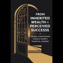 From Inherited Wealth To Perceived Success: The Real Story Behind Donald Trump's Financial Journey Audiobook