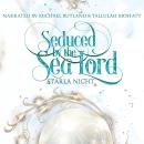 Seduced by the Sea Lord Audiobook