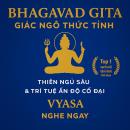[Vietnamese] - Bhagavad Gita – Giác Ngộ Thức Tỉnh: Thiền ngủ sâu & trí tuệ Ấn Độ cổ đại Audiobook