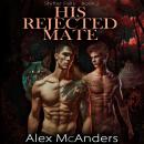 His Rejected Mate: MM Wolf Shifter Romance Audiobook
