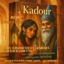 [German] - Kadour - Aus einer 1718 erschienenen anonymen Sammlung – Band 7: Ein vergessenes Feenmärchen aus dem Jahr 1718 Audiobook