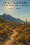 English Learners: A Tour of Madera Canyon Audiobook