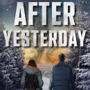 After Yesterday - A post-apocalyptic romance Audiobook