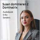 [German] - Susan dominieren 2. Dominatrix: Susan dominieren 2 Vol. 4 Audiobook