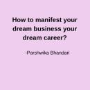How to manifest your dream business your dream career?: Simple easy tips based on my experience Audiobook