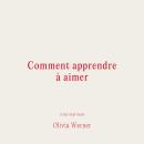 [French] - Comment apprendre à aimer Audiobook