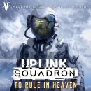 To Rule in Heaven Audiobook