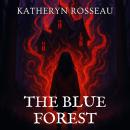 The Blue Forest Audiobook