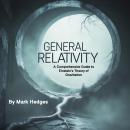 General Relativity: A Comprehensive Guide to Einstein's Theory of Gravitation Audiobook