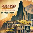The Evolution of Peru's Economy: A Historical Perspective Audiobook