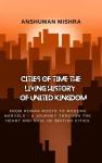CITIES OF TIME: THE LIVING HISTORY  OF UNITED KINGDOM Audiobook