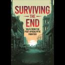 Surviving the End: Tales from the Post-Apocalyptic Frontier Audiobook