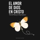 [Spanish] - El Amor De Dios En Cristo Audiobook