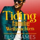 [German] - Tiding Familie Weihnachten: Sammlung von dampfenden Liebesromanen Audiobook