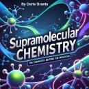 Supramolecular Chemistry: The Chemistry Beyond the Molecule Audiobook