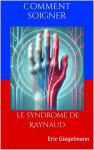 [French] - Comment soigner le syndrome de Raynaud Audiobook