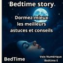 [French] - Bedtime story: Dormez-mieux les meilleurs astuces et conseils Audiobook