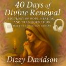 40 Days of Divine Renewal: A Journey of Hope, Healing, and Transformation for Women Audiobook