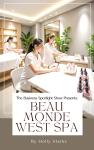 The Business Spotlight Show Presents: Beau Monde West Spa Audiobook