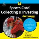 Sports Card Collecting & Investing For Dummies Audiobook