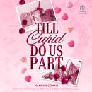 Till Cupid Do Us Part Audiobook