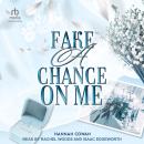 Fake A Chance On Me Audiobook