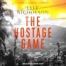 The Hostage Game: A Bernadette Callahan Prequel Audiobook