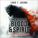 The Beasts of Blood and Spirit Audiobook