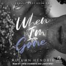 When I'm Gone Audiobook