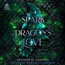 To Spark a Dragon's Love Audiobook
