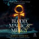 Blood, Magic & Mercy Audiobook