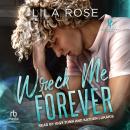 Wreck Me Forever Audiobook