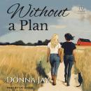 Without a Plan Audiobook