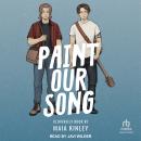 Paint Our Song Audiobook