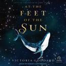 At the Feet of the Sun Audiobook