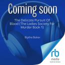 The Delicate Pursuit Of Blood Audiobook