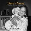 Dear Denise: Letters to the Sister I Never Knew Audiobook