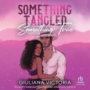 Something Tangled, Something True Audiobook