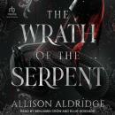 The Wrath of the Serpent Audiobook