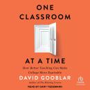 One Classroom at a Time: How Better Teaching Can Make College More Equitable Audiobook