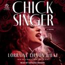 Chick Singer: A Novel Audiobook