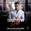 Targeted By Love Audiobook