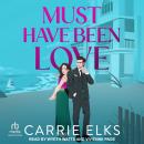 Must Have Been Love Audiobook