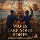 Waves Take Your Bones Audiobook