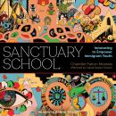 Sanctuary School: Innovating to Empower Immigrant Youth Audiobook